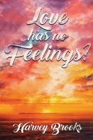 Love Has No Feelings