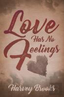 Love Has No Feelings