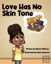 Love Has No Skin Tone