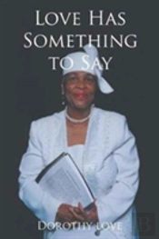 Love Has Something To Say