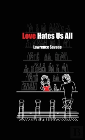 Love Hates Us All