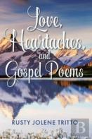 Love, Heartaches, And Gospel Poems