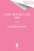 Love Her Or Lose Her