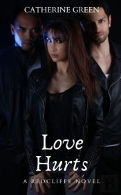Love Hurts (A Redcliffe Novel) Book 1