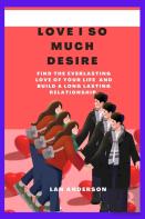 Love I So Much Desire