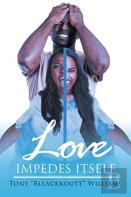 Love Impedes Itself