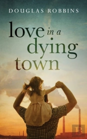 Love In A Dying Town