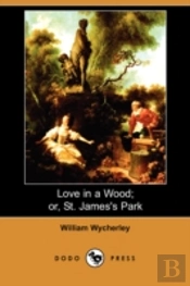 Love In A Wood; Or, St. James'S Park (Dodo Press)