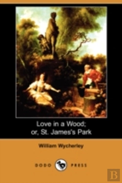 Bertrand.pt - Love In A Wood; Or, St. James'S Park (Dodo Press)