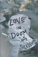 Love In Doom And Secession