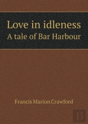 Love In Idleness A Tale Of Bar Harbour