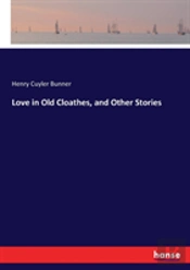 Love In Old Cloathes, And Other Stories
