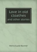 Love In Old Cloathes And Other Stories