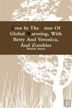 Bertrand.pt - Love In The Time Of Global Warming, With Betty And Veronica, And Zombies