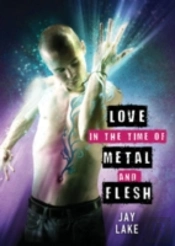 Love In The Time Of Metal And Flesh