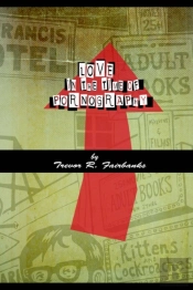 Love In The Time Of Pornography: Short S