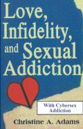 Love, Infidelity, And Sexual Addiction