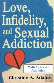 Love, Infidelity, And Sexual Addiction