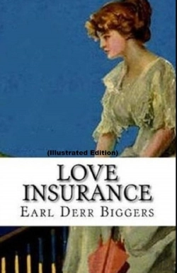 Bertrand.pt - Love Insurance By Earl Derr Biggers (Illustrated Edition)