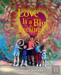 Love Is A Big Feeling