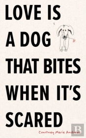 Love Is A Dog That Bites When It'S Scared