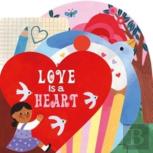 Love Is A Heart