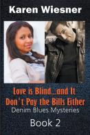Love Is Blind...And It Don'T Pay The Bills Either