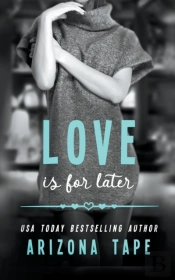 Love Is For Later