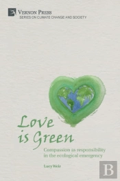Love Is Green: Compassion As Responsibil
