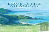 Love Is His Meaning