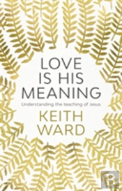Love Is His Meaning