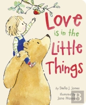 Love Is In The Little Things