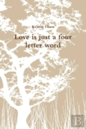 Love Is Just A Four Letter Word