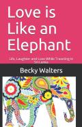 Love Is Like An Elephant