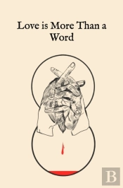 Love Is More Than A Word