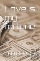 Love Is My Fortune