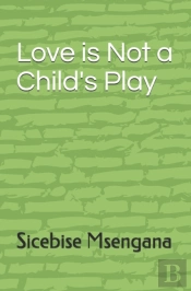 Love Is Not A Child'S Play