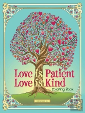 Love Is Patient, Love Is Kind Coloring Book