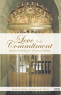 Bertrand.pt - Love Is The Commitment: Protocol Guidelines For God'S Royal Wedding