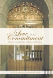 Love Is The Commitment: Protocol Guidelines For God'S Royal Wedding