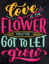 Love Is The Flower You'Ve Got To Let Grow