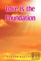 Love Is The Foundation