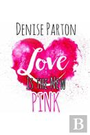 Love Is The New Pink