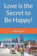Love Is The Secret To Be Happy!