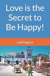 Love Is The Secret To Be Happy!