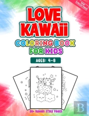 Love Kawaii Coloring Book For Kids Ages 4-8