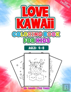 Bertrand.pt - Love Kawaii Coloring Book For Kids Ages 4-8
