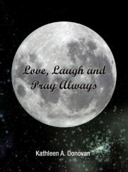 Love, Laugh And Pray Always