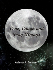 Love, Laugh And Pray Always