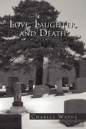 Love, Laughter, And Death